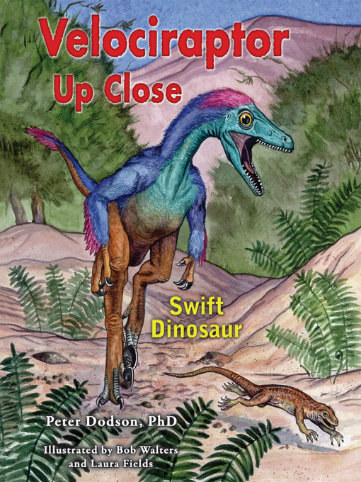 Title details for Velociraptor Up Close by Peter Dodson  PhD - Available